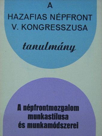 A népfrontmozgalom munkastílusa és munkamódszerei [antikvár]
