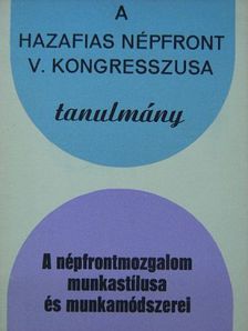 A népfrontmozgalom munkastílusa és munkamódszerei [antikvár]
