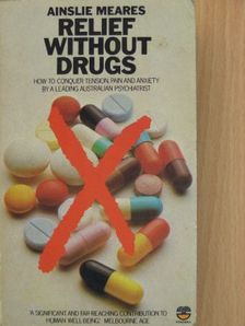 Ainslie Meares - Relief without Drugs [antikvár]