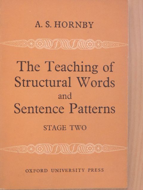 A. S. Hornby - The Teaching of Structural Words and Sentence Patterns 2. [antikvár]