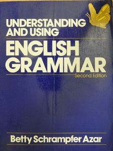 Betty Schrampfer Azar - Understanding and using English Grammar [antikvár]