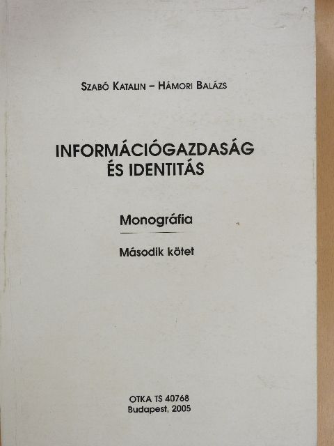 Hámori Balázs - Információgazdaság és identitás II. (töredék) [antikvár]