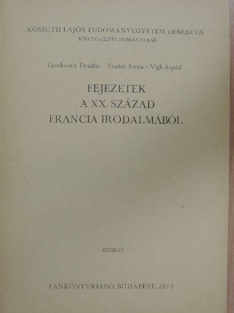 Gorilovics Tivadar - Fejezetek a XX. század francia irodalmából [antikvár]