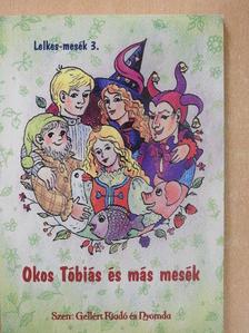 Lelkes Miklós - Okos Tóbiás és más mesék [antikvár]