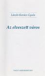 László-Kovács Gyula - Az elveszett város [antikvár]