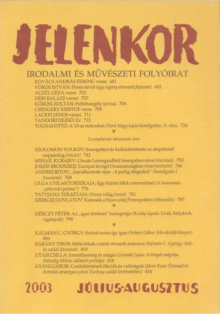 Ágoston Zoltán (főszerk.) - Jelenkor 2003. Július-Augusztus [antikvár]