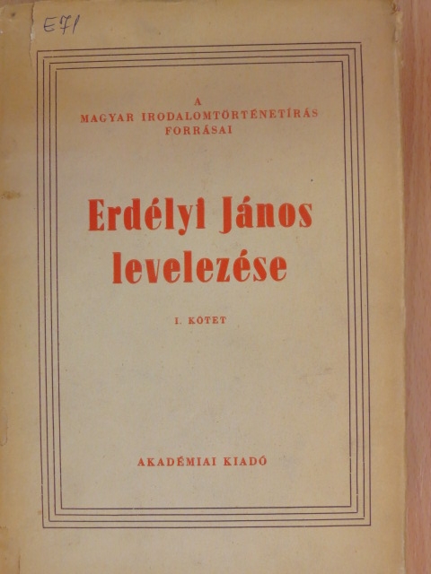 Erdélyi János - Erdélyi János levelezése I. [antikvár]