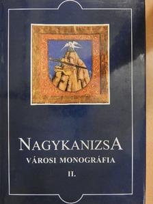 Kaposi Zoltán - Nagykanizsa városi monográfia II. [antikvár]
