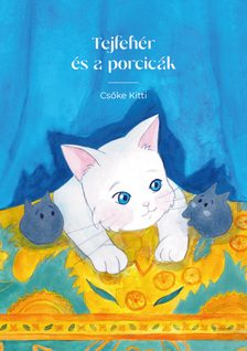 Csőke Kitti - Tejfehér és a porcicák