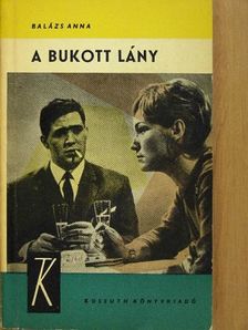 Balázs Anna - A bukott lány [antikvár]