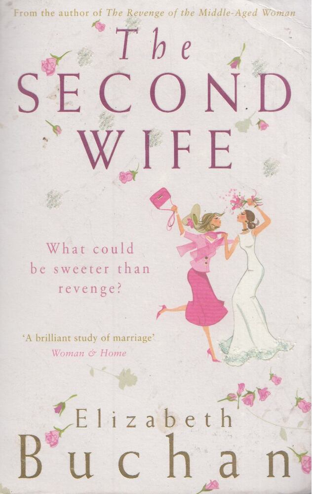 BUCHAN, ELIZABETH - The Second Wife [antikvár]