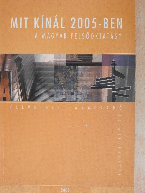 Mit kínál 2005-ben a magyar felsőoktatás? [antikvár]