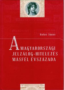Botos János - A magyarországi jelzálog-hitelezés másfél évszázada [antikvár]
