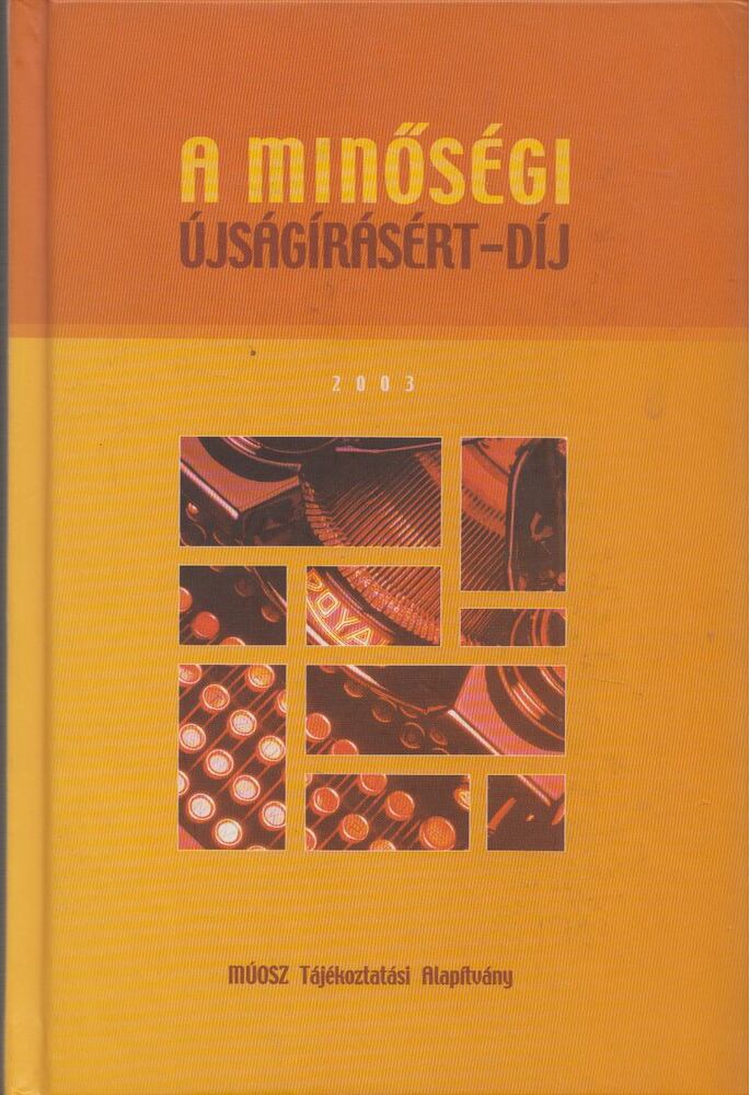 Bajnai Zsolt - A Minőségi Újságírásért-díj 2003 [antikvár]