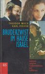 Theodor Much, Karl Pfeifer - Bruderzwist im Hause Israel [antikvár]