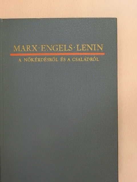 Engels - A nőkérdésről és a családról [antikvár]