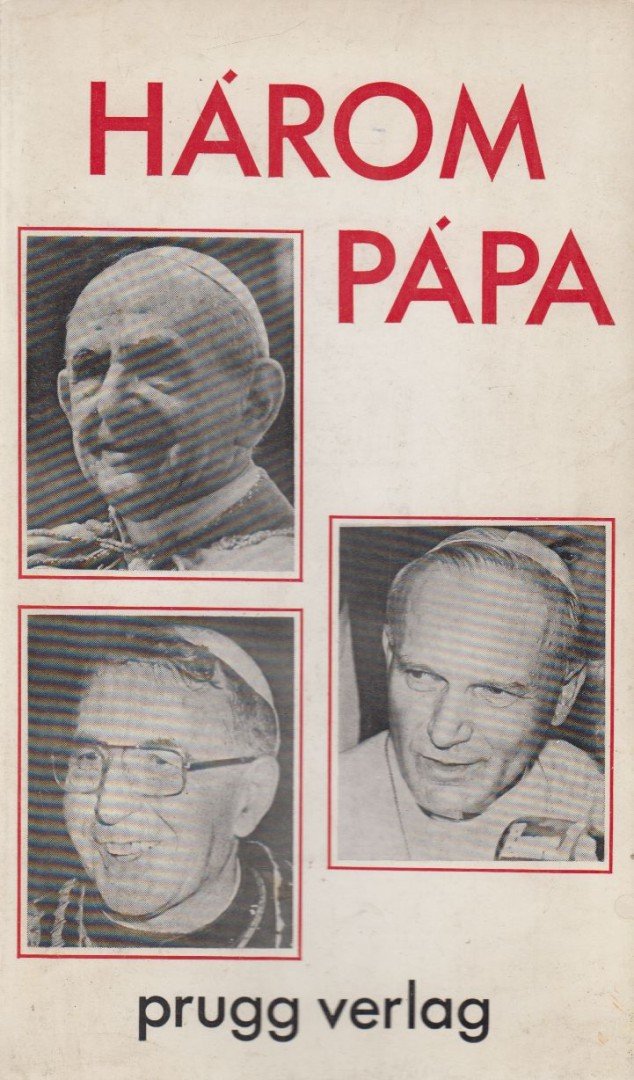 Benkő Antal - Három pápa [antikvár]
