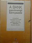 Dr. Király Júlia - A bank gazdasági környezete I-IV./Gyakorlati útmutató [antikvár]