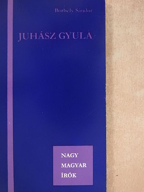 Borbély Sándor - Juhász Gyula [antikvár]