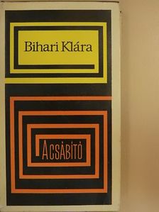 Bihari Klára - A csábító [antikvár]
