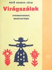 Pető Kovács Júlia - Virágszálak [antikvár]