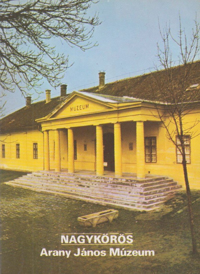 Rappai Zsuzsa - Nagykörös-Arany János Múzeum [antikvár]