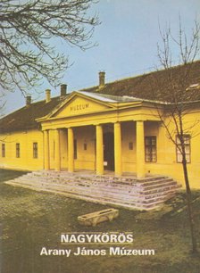 Rappai Zsuzsa - Nagykörös-Arany János Múzeum [antikvár]