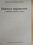 Galambosné Goldfinger Erzsébet - Élelmiszer alapismeretek [antikvár]