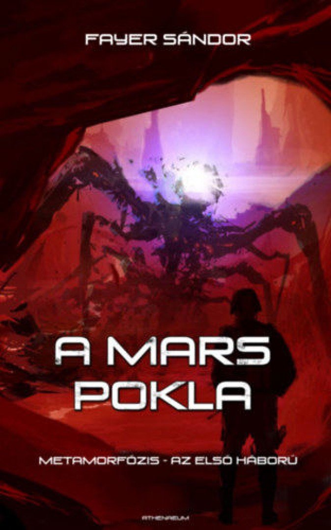 Fayer Sándor - A Mars pokla - Metamorfózis - Az első háború [antikvár]