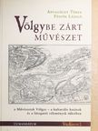 Antalóczy Tímea - Völgybe zárt művészet [antikvár]