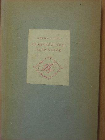 Krúdy Gyula - Aranykézutcai szép napok [antikvár]