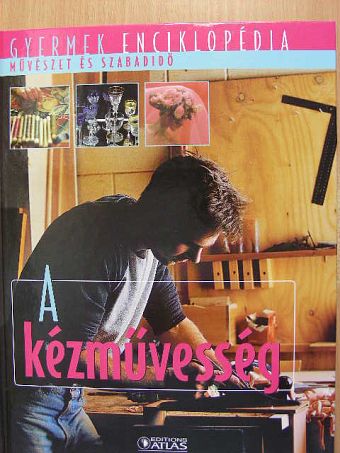 A kézművesség [antikvár]