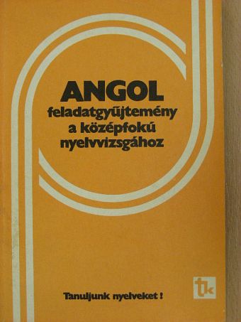 Dr. Bárdos Jenő - Angol feladatgyűjtemény a középfokú nyelvvizsgához [antikvár]