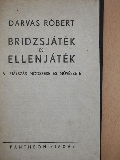 Darvas Róbert - Bridzsjáték és ellenjáték [antikvár]