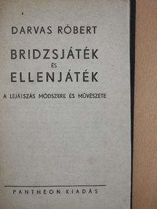 Darvas Róbert - Bridzsjáték és ellenjáték [antikvár]