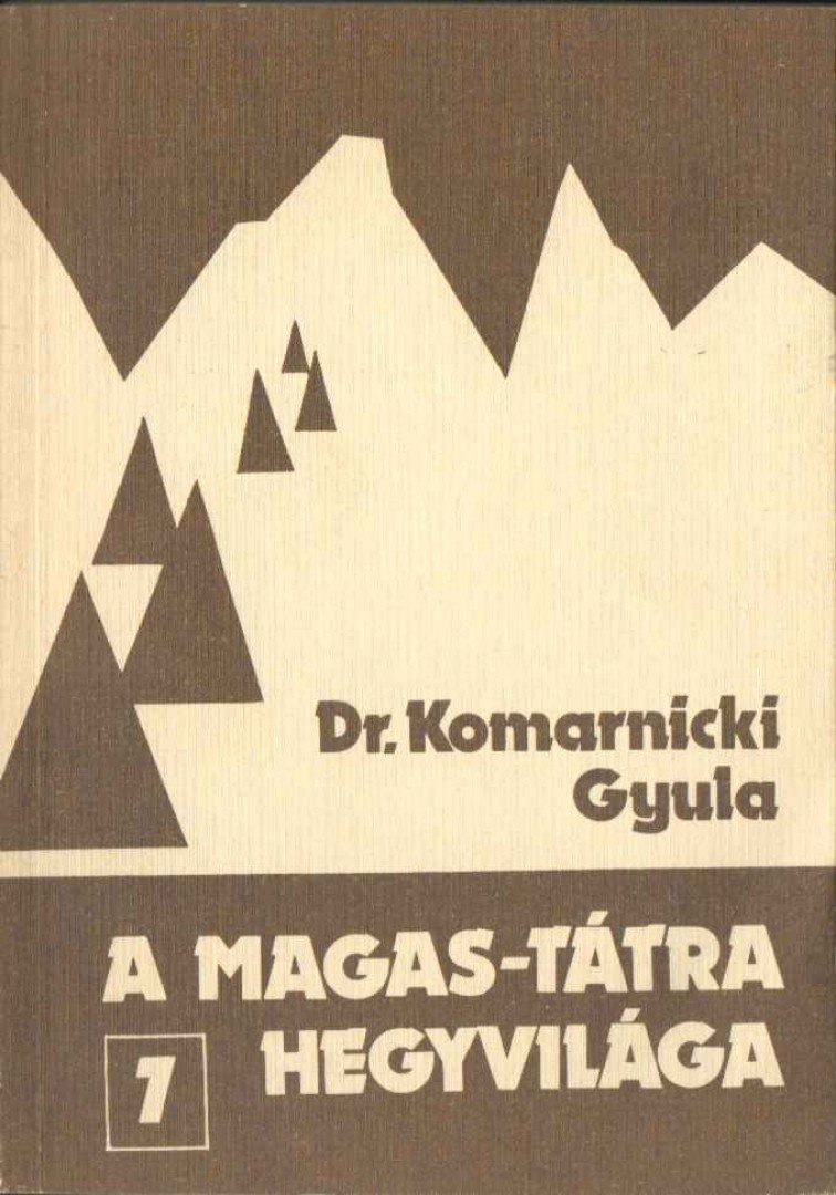 Komarnicki Gyula - A Magas-Tátra hegyvilága 7. [antikvár]