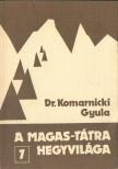 Komarnicki Gyula - A Magas-Tátra hegyvilága 7. [antikvár]