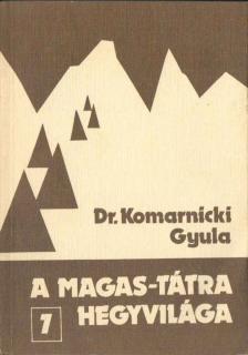 Komarnicki Gyula - A Magas-Tátra hegyvilága 7. [antikvár]
