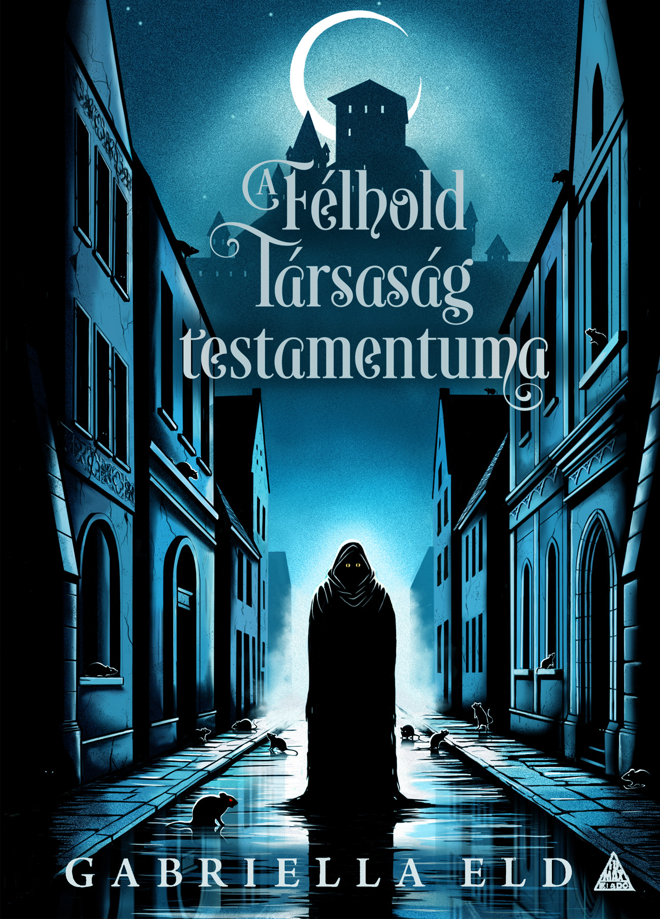 Gabriella Eld - A Félhold Társaság testamentuma