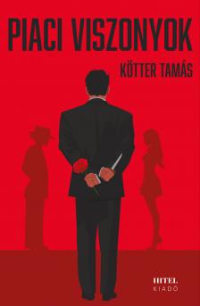 Kötter Tamás - Piaci viszonyok [eKönyv: epub, mobi]