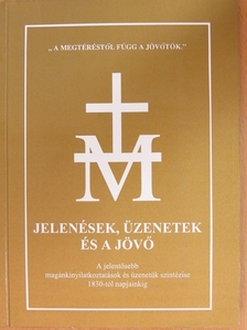 Jelenések, üzenetek és a jövő [antikvár]