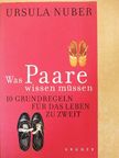 Ursula Nuber - Was Paare wissen müssen [antikvár]