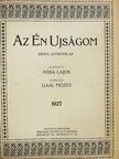Fehér Lidia - Az Én Ujságom 1927. január-december [antikvár]