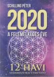 Schilling Péter - 2020 - A felemelkedés éve [antikvár]