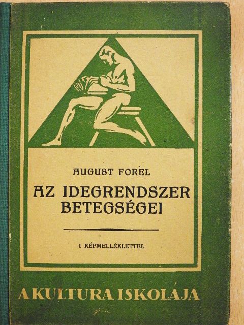 August Forel - Az idegrendszer betegségei [antikvár]