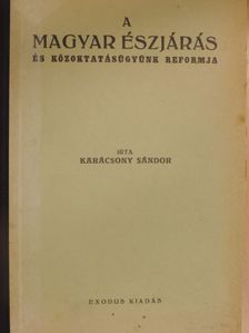 Karácsony Sándor - A magyar észjárás és közoktatásügyünk reformja [antikvár]