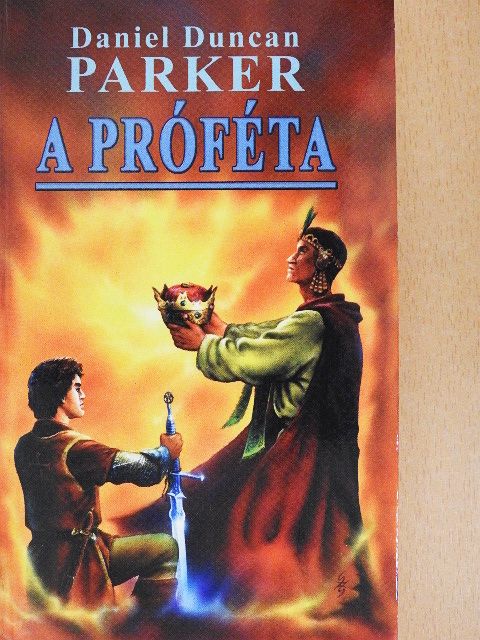 Daniel Duncan Parker - A próféta [antikvár]