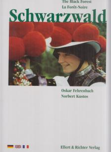 Fehrenbach, Oskar, Kustos, Norbert - Schwarzwald [antikvár]
