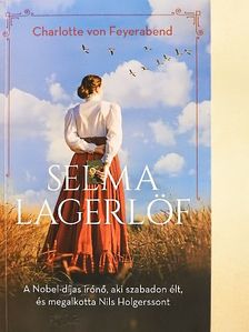 Charlotte von Feyerabend - Selma Lagerlöf [antikvár]