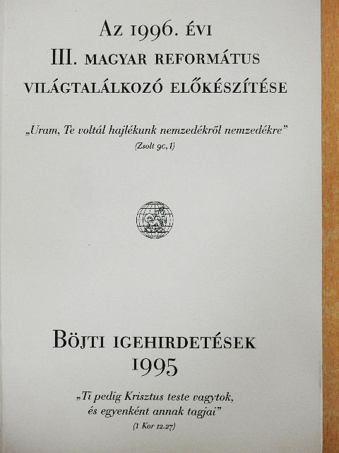 Az 1996. évi III. Magyar Református Világtalálkozó előkészítése [antikvár]